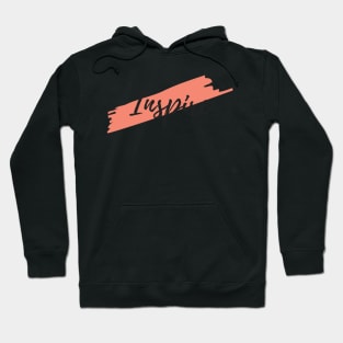 Inspire Hoodie